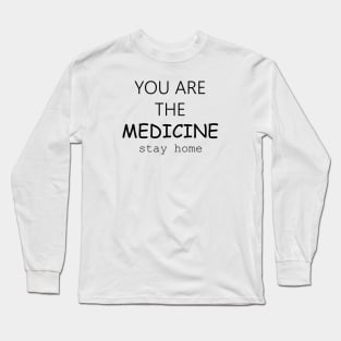 you are the medicine Long Sleeve T-Shirt